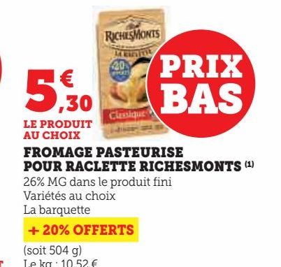 Fromage pasteurise pour raclette RichesMonts