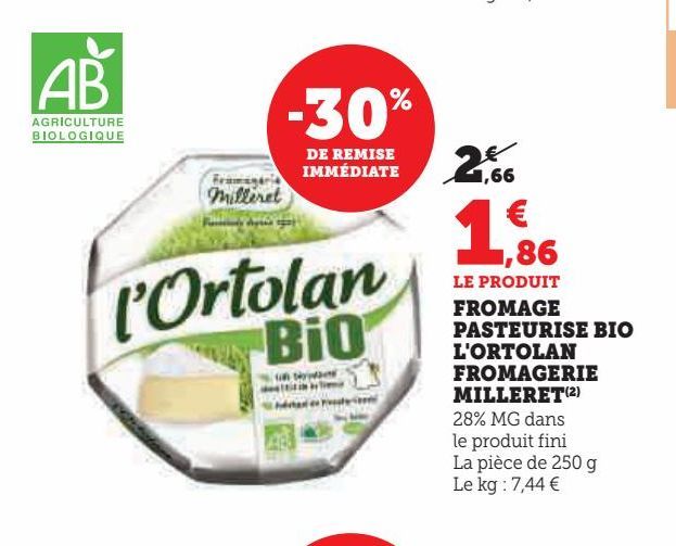 Fromage pasteurise bio l'Ortolan Fromagerie Milleret