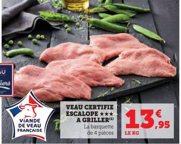 VEAU CERTIFIE  ESCALOPE £££ A GRILLER