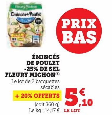 ÉMINCÉS  DE POULET  -25% DE SEL  FLEURY MICHON