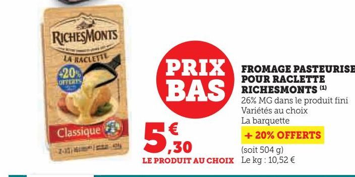 FROMAGE PASTEURISE  POUR RACLETTE  RICHESMONTS (1)