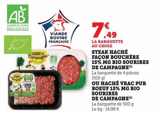 STEAK HACHÉ  FAÇON BOUCHÈRE  15% MG BIO SOURIRES  DE CAMPAGNE OU HACHÉ VRAC PUR  BOEUF 15% MG BIO  SOURIRES  DE CAMPAGNE