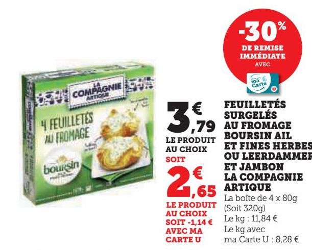 FEUILLETÉS  SURGELÉS  AU FROMAGE  BOURSIN AIL  ET FINES HERBES  OU LEERDAMMER  ET JAMBON  LA COMPAGNIE  ARTIQUE