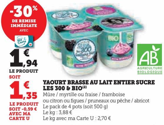 YAOURT BRASSE AU LAIT ENTIER SUCRE LES 300 & BIO 