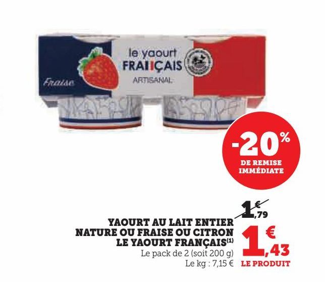 YAOURT AU LAIT ENTIER NATURE OU FRAISE OU CITRON LE YAOURT FRANÇAIS