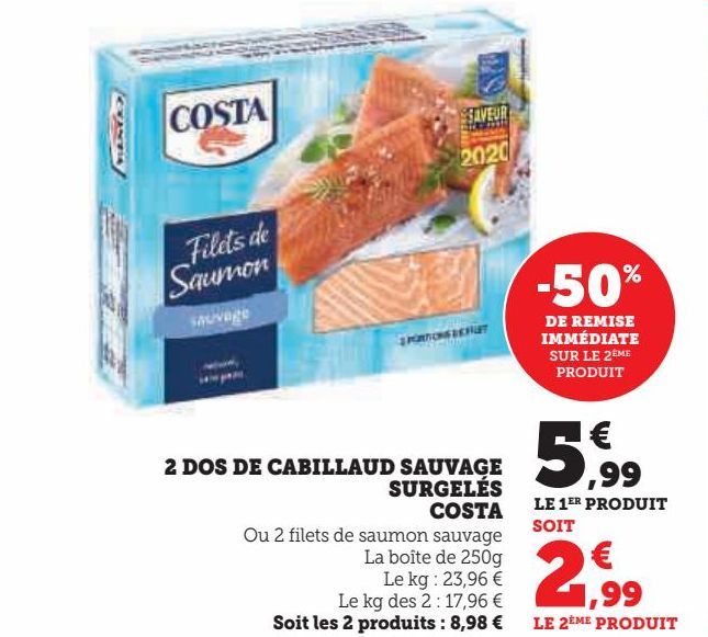 2 DOS DE CABILLAUD SAUVAGE  SURGELÉS  COSTA