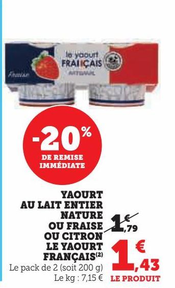 YAOURT  AU LAIT ENTIER  NATURE  OU FRAISE  OU CITRON  LE YAOURT  FRANÇAIS