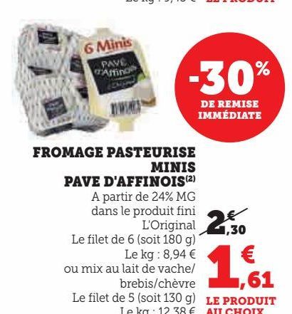 FROMAGE PASTEURISE  MINIS PAVE D'AFFINOIS
