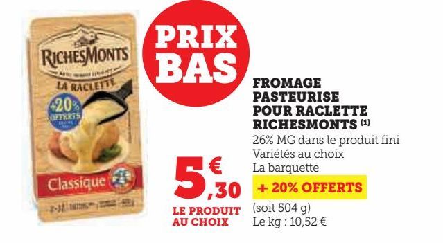 FROMAGE PASTEURISE  POUR RACLETTE  RICHESMONTS (1)