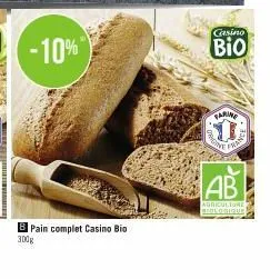 300g  pain complet casino bio  casino  bio  farine  prank  fra  ab  agriculture biblosique 