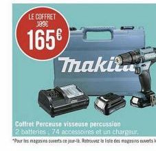 LE COFFRET 1896  165€  makita  Coffret Perceuse visseuse percussion  2 batteries, 74 accessoires et un chargeur. 