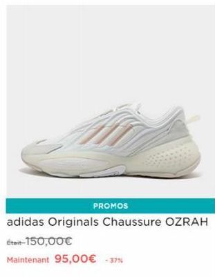 PROMOS  adidas Originals Chaussure OZRAH Était-150,00€  Maintenant 95,00€ -37% 