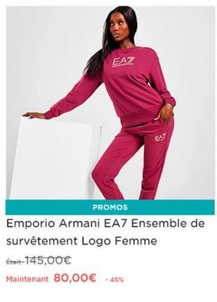 EAZ  EAT  PROMOS  Emporio Armani EA7 Ensemble de  survêtement Logo Femme  Était-145,00€  Maintenant 80,00€ -45% 