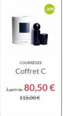 -30%  COURREGES  Coffret C  A partir de: 80,50 €  115,00 € 