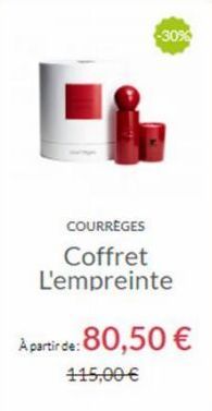 -30%  COURREGES Coffret L'empreinte  A partir de: 80,50 €  115,00 € 