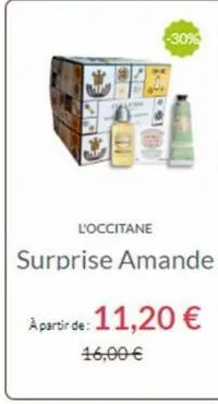l'occitane  surprise amande  a partir de: 11,20 €  16,00 € 