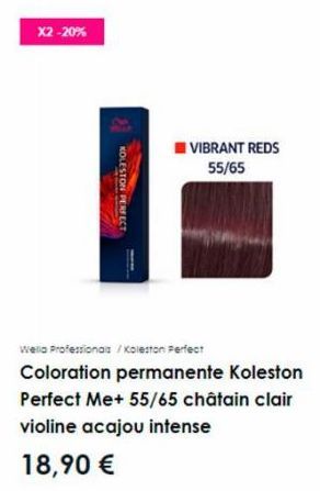 X2 -20%  KOLESTON PERFECT  VIBRANT REDS 55/65  Wella Professionals /Koleston Perfect Coloration permanente Koleston Perfect Me+ 55/65 châtain clair violine acajou intense  18,90 € 