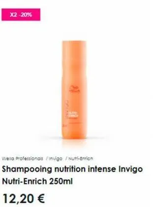 x2-20%  wella professionals /invigo/nutti-errion  shampooing nutrition intense invigo nutri-enrich 250ml  12,20 € 