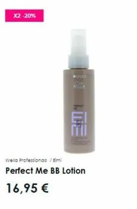 x2-20%  ●006  de  wella professionals / eimi perfect me bb lotion  16,95 €  