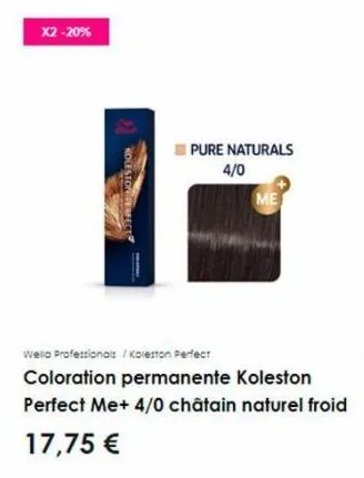 x2-20%  holeston perfect  pure naturals  4/0  me  wella professionals / koleston perfect  coloration permanente koleston perfect me+ 4/0 châtain naturel froid  17,75 € 