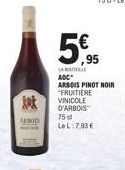 ARBOIS  5€  95  "FRUITIÈRE  VINICOLE D'ARBOIS  75 d LeL: 7.93 €  LARUTA ADC  ARBOIS PINOT NOIR  