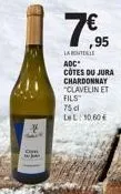 ce  fils 75 dl  le 10,00€  ,95  la bouteille adc* cotes du jura chardonnay "clavelin et 