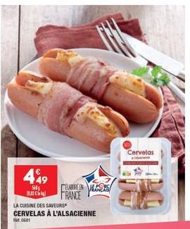 449  500  LA CUISINE DES SAVEURS  CERVELAS À L'ALSACIENNE  Rt.0681  FEMARIE EN VELGENS FRANCE  Cervelas 