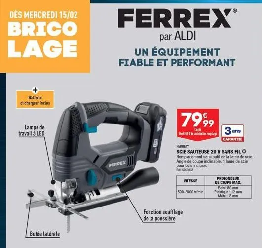 dès mercredi 15/02  brico  lage  batterie et chargeur inclus  lampe de travail à led  butée latérale  ferrex®  par aldi un équipement fiable et performant  ferrex  55  7999  c  det 8.58€ de contrairey