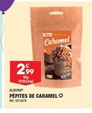 Caramel  2,99  129,90 Ca  ALBONA PÉPITES DE CARAMELO  Ft 5012878 