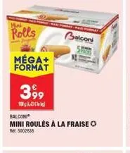 rolls  méga+ format  399  (4,43kg  balcon  mini roulés à la fraise o  ret 5002838  balconi 