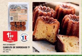 12 Carles  189  Wy  10,50 Ci  TARIQUE E 613  FRANCE  PAYS GOURMAND  CANELÉS DE BORDEAUX Ⓒ 12 pièces.  PM 3442 