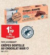 199  100g  11.30 k  Crépes dentelle  PAYS GOURMAND  CREPES DENTELLE AU CHOCOLAT NOIR O 4737 