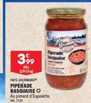 399  100 ANC  PAYS GOURMAND  PIPERADE BASQUAISE O Au piment d'Espelette.  PM. 7530  Piperade qualse 