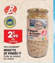 R  299  530 BAC  PAYS GOURMAND MOGETTE  DE VENDÉE O Cuite au naturel. Fr. 5006285  Mogette de Vendee 