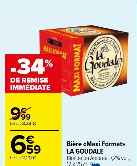 Bière «Maxi Format»  LA GOUDALE