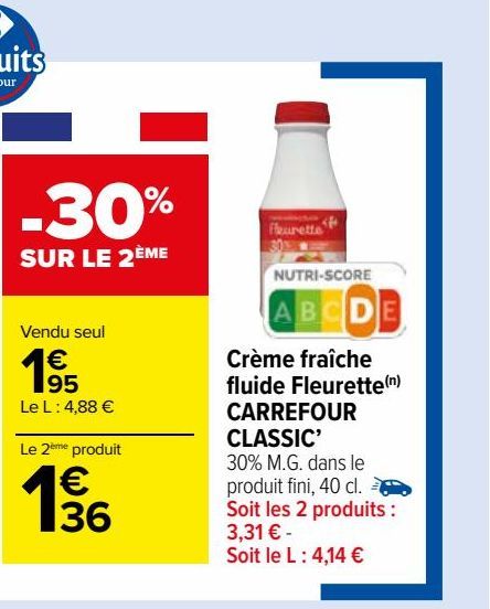  Crème fraîche  fluide Fleurette(n)  CARREFOUR  CLASSIC’