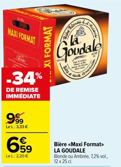 Bière «Maxi Format» LA GOUDALE