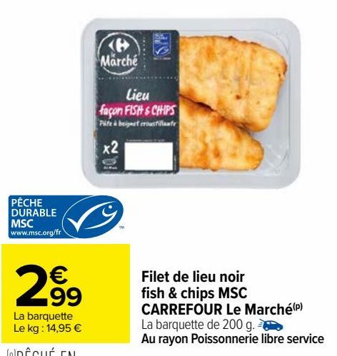 Filet de lieu noir fish & chips MSC CARREFOUR Le Marché