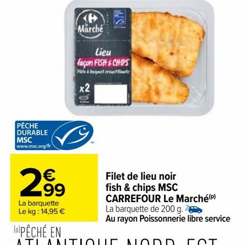 Filet de lieu noir fish & chips MSC CARREFOUR Le Marché(p)