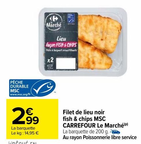 Filet de lieu noir fish & chips MSC CARREFOUR Le Marché