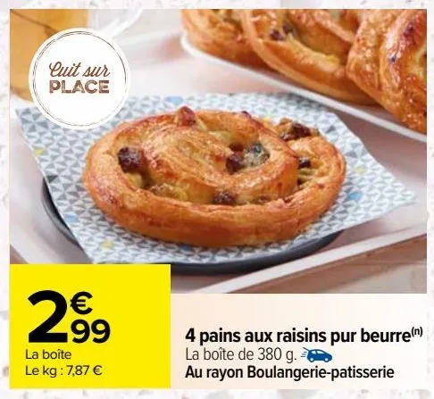 4 pains aux raisins pur beurre