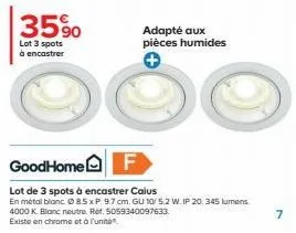 adapté aux  pièces humides  850  lot 3 spots  à encastrer  goodhome f  lot de 3 spots à encastrer caius  en métal blanc. ⓒ 85 x p. 9.7 cm. gu 10/ 5.2 w. ip 20. 345 lumens 4000 k. blanc neutre. ref. 50