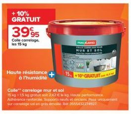 +10% GRATUIT  3995  Colle carrelage, les 15 kg  Haute résistance  à l'humidité  VAREXANNO COLLECAMBLAGE POU MUR ET SOL ASTES ESPERANCES  15 +10% GRATUIT  Colle* carrelage mur et sol  15 kg +1.5 kg gra