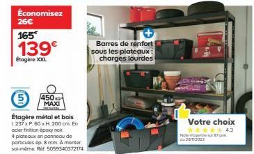 Économisez 26€  165€  139€  Étagère XXL  €  Étagère métal et bois  1.237 x P. 60 x H. 200 cm. En acier finition époxy noir.  450 MAXI  makal  4 plateaux en panneau de particules ép. 8 mm. A monter  so