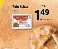 Pain Kebab  -  pains Kebuk  320 g  7.49  1-4,66€ 