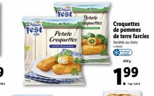 Alpen  Test  style  Ap  rest  Potato Croquettes  Potato  roquettes  Croquettes de pommes de terre farcies Variétés au choix  3065  600 g  199  1-132 