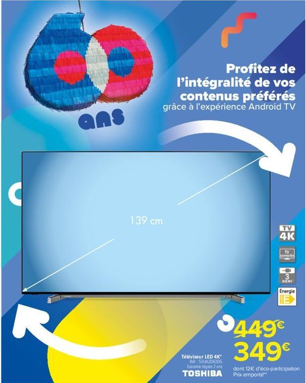 C  ans  Profitez de l'intégralité de vos contenus préférés grâce à l'expérience Android TV  139 cm  Téléviseur LED 4K* Ref:55UA2D63DG  Garantie legale 2 ans TOSHIBA  TV  4K  TV  connecti  HOMI  Energi