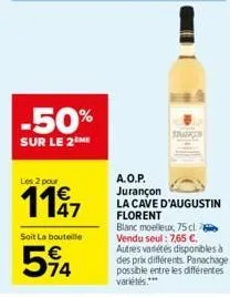 -50%  sur le 2 me  les 2 pour  1147  soit la bouteille  594  sprangen  a.o.p. jurançon  la cave d'augustin florent  blanc moelleux, 75 cl vendu seul: 7,65 €. autres variétés disponibles à des prix dif