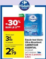 Vendu seul  399  Le paquet Le 2 produ  279  KH Produits  Camer  -30%  Ultra  SUR LE 2 Absorption  Essential  Essuie-tout blanc  Ultra Absorbant  CARREFOUR ESSENTIAL Le paquet de 6 rouleaux Soit les 2 