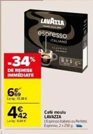 -34%  de remise immediate  69 lekg: 13.38 €  lavazza  espresso italiano  classier  café moulu lavazza l'espresso italiano ou perfetto espresso, 2 x 250 g 